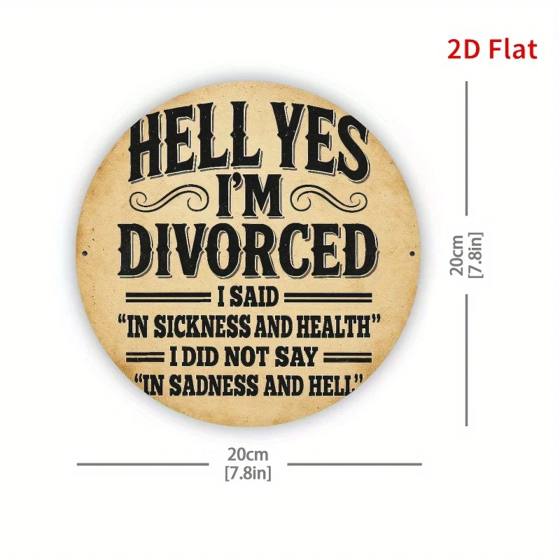 Humorous Divorce Declaration Metal Sign - 