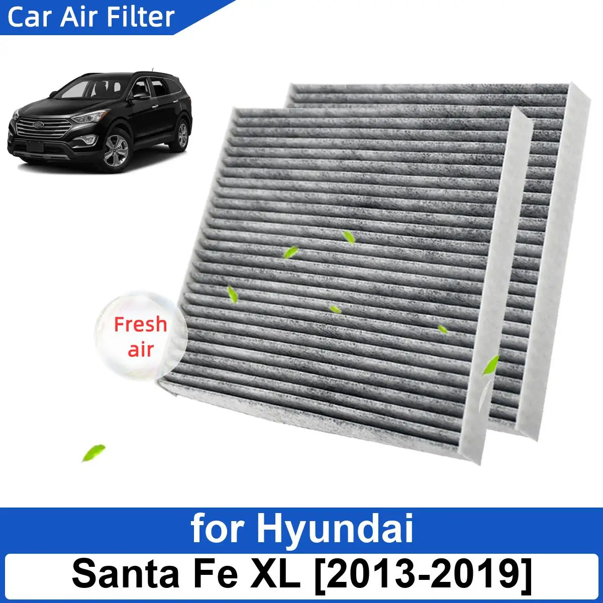 Car Air Filter for Hyundai Santa Fe XL 2013-2019 Carbon Fiber Cabin Auto Filters CF11819 3SF79-AQ000 97133-3SAA0 2TF79-AQ000