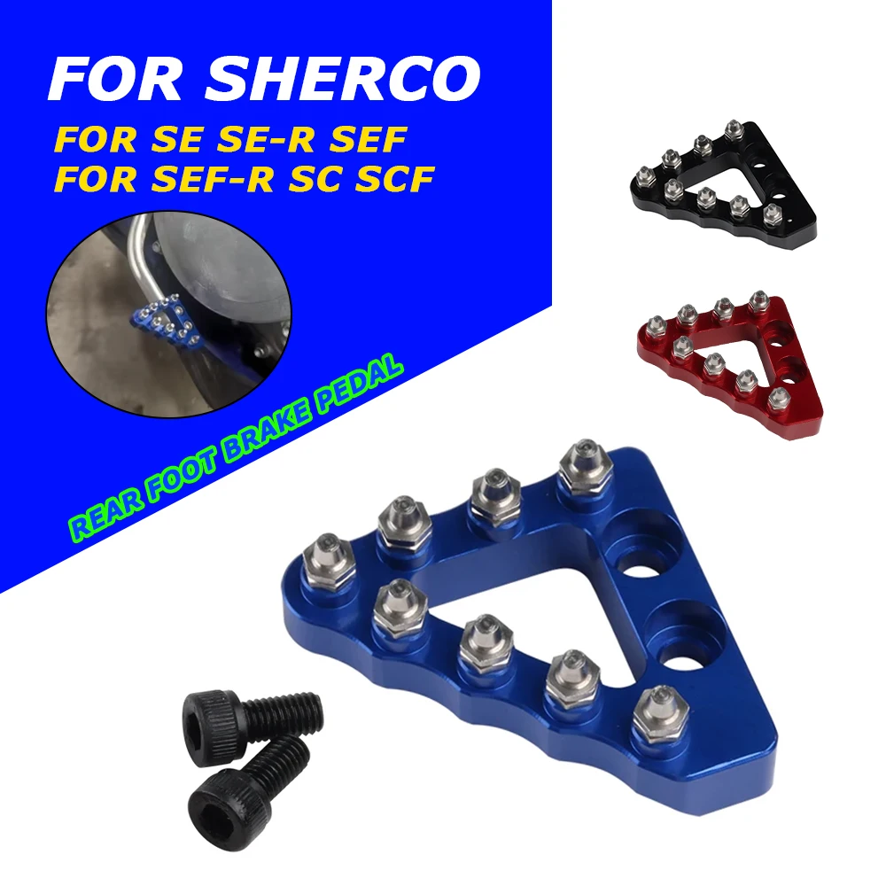 Для Sherco SC SCF SE SER SEF SEF-R Factory 125 250 300 450 500 Аксессуары для мотоциклов Задняя педаль тормоза Наконечник ступенчатой пластины Рычаг ножки