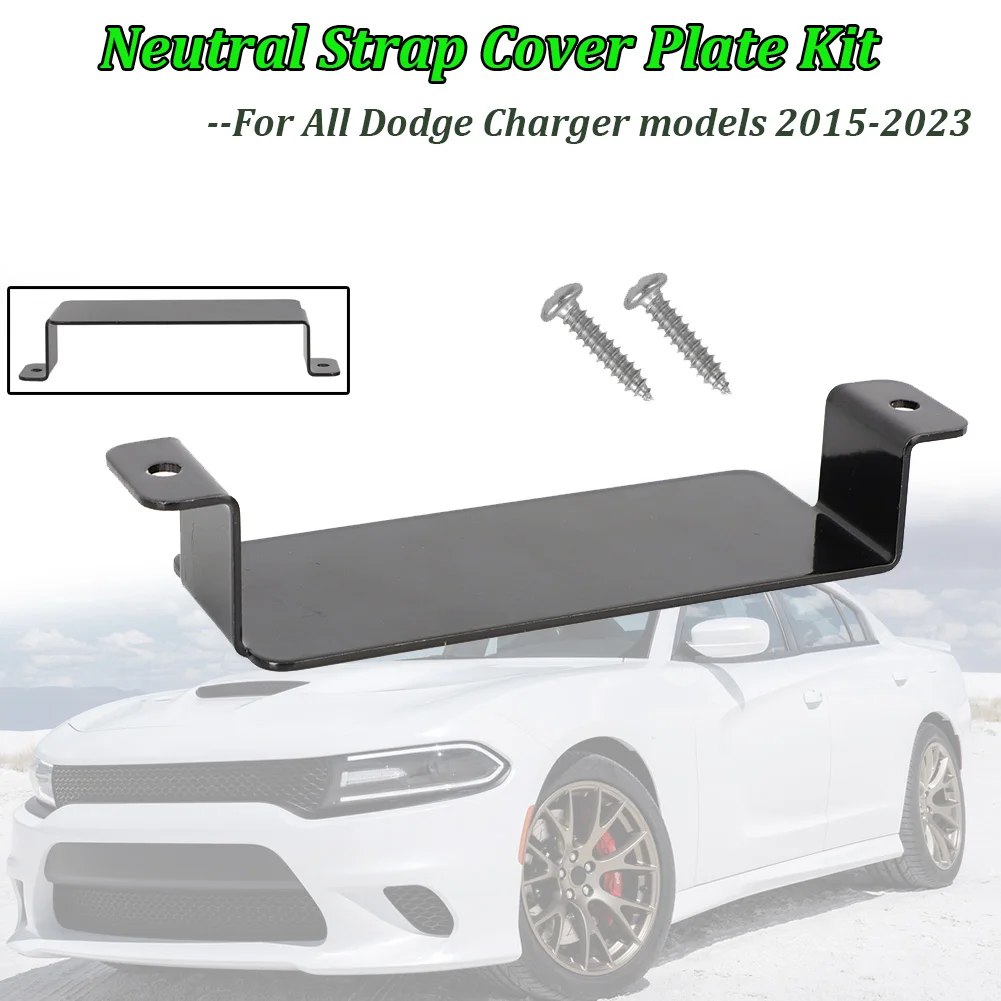 FOR ALL DODGE CHARGER NEUTRAL STRAP COVER PLATE WITH SCREWS 2015-2023 ANTI-THEFT