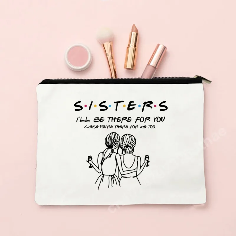 Friends Sisters Mother I\'ll Be There for You Comestic Bags Birthday Wedding Christmas Graduation Gift Makeup Bag Friend Bestie