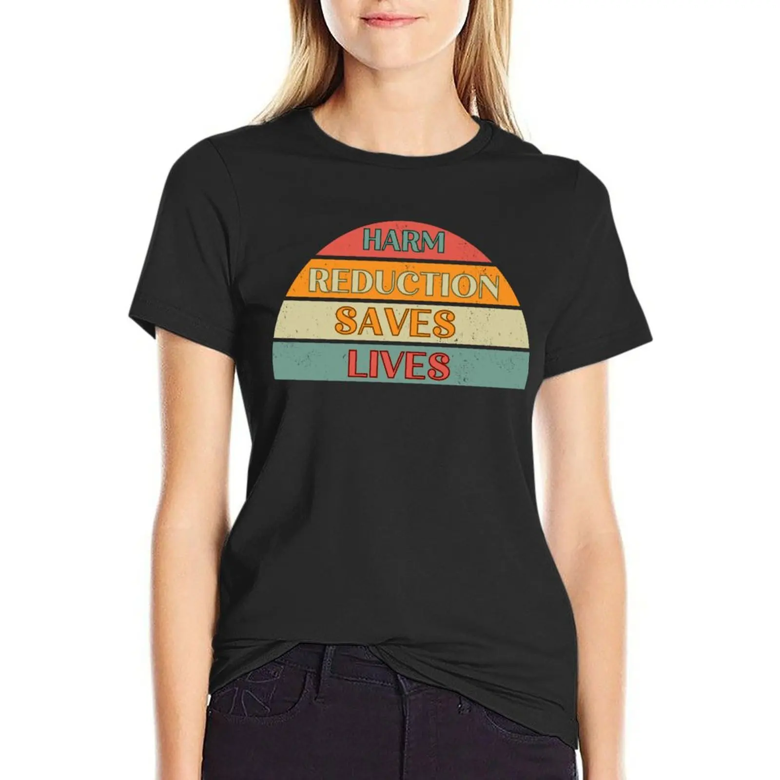 

Harm Reduction Saves Lives T-Shirt funnys tees tops Blouse workout shirts for Women