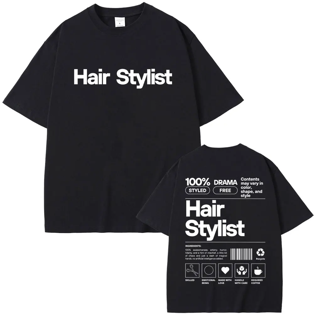 Hair Stylist Funny Free Meme T-shirts Men Women Casual Fitness Gym Oversized Tshirt Male Cozy Pure Cotton Short Sleeve T Shirts