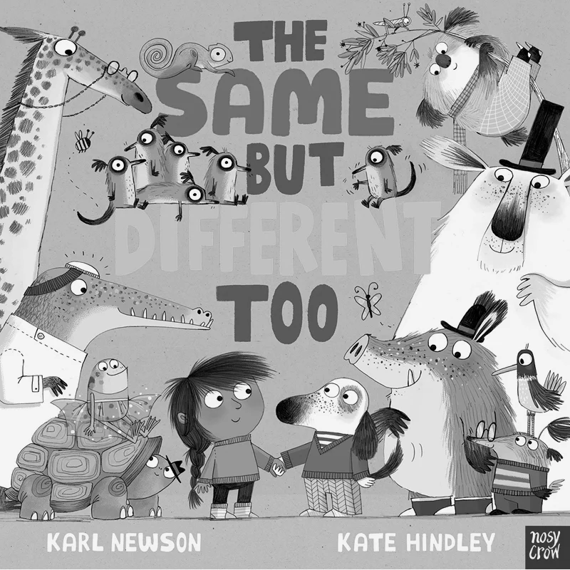 

Kate HindleyThe Same But Different Too Kate Hindley Nosy Crow 9781788004008 Book