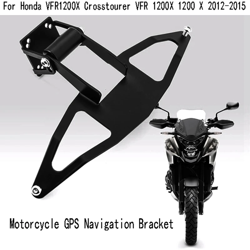 Motorcycle GPS Navigation Phone Mount Bracket For Honda VFR1200X Crosstourer VFR 1200X 1200 X 2012-2015