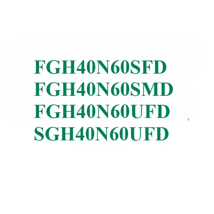 الأصلي FGH40N60SFD FGH40N60SMD FGH40N60UFD ، FGH40N60 SFD SMD UFD ، SGH40N60UFD G40N60 UFD