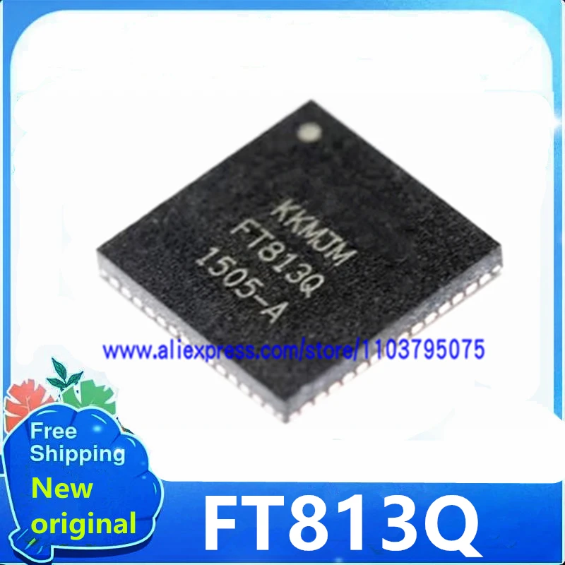 1~5pcs/lot FT813Q FT813Q-T FT813Q-R QFN56 Chip IC 100% New original