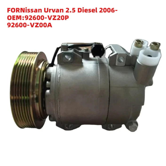 

PremiumQuality FORNissan Urvan 2.5 Diesel 2006- OEM 92600-VZ20P 92600-VZ00A 12V Auto AC Compressor