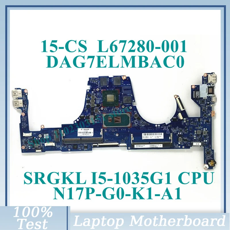 L67280-001 L67280-501 L67280-601 With SRGKL I5-1035G1 CPU DAG7ELMBAC0 For HP 15-CS Laptop Motherboard N17P-G0-K1-A1 100% Tested