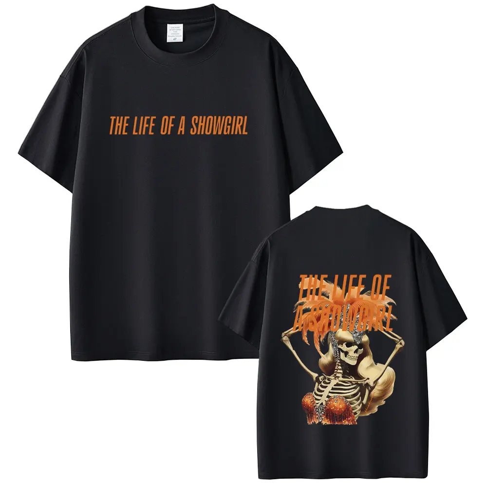 

The Life of A Showgirl T-shirt Skeleton Graphic T Shirts Men Women Fashion Casual Oversized Tshirt Male Vintage Cool Streetwear