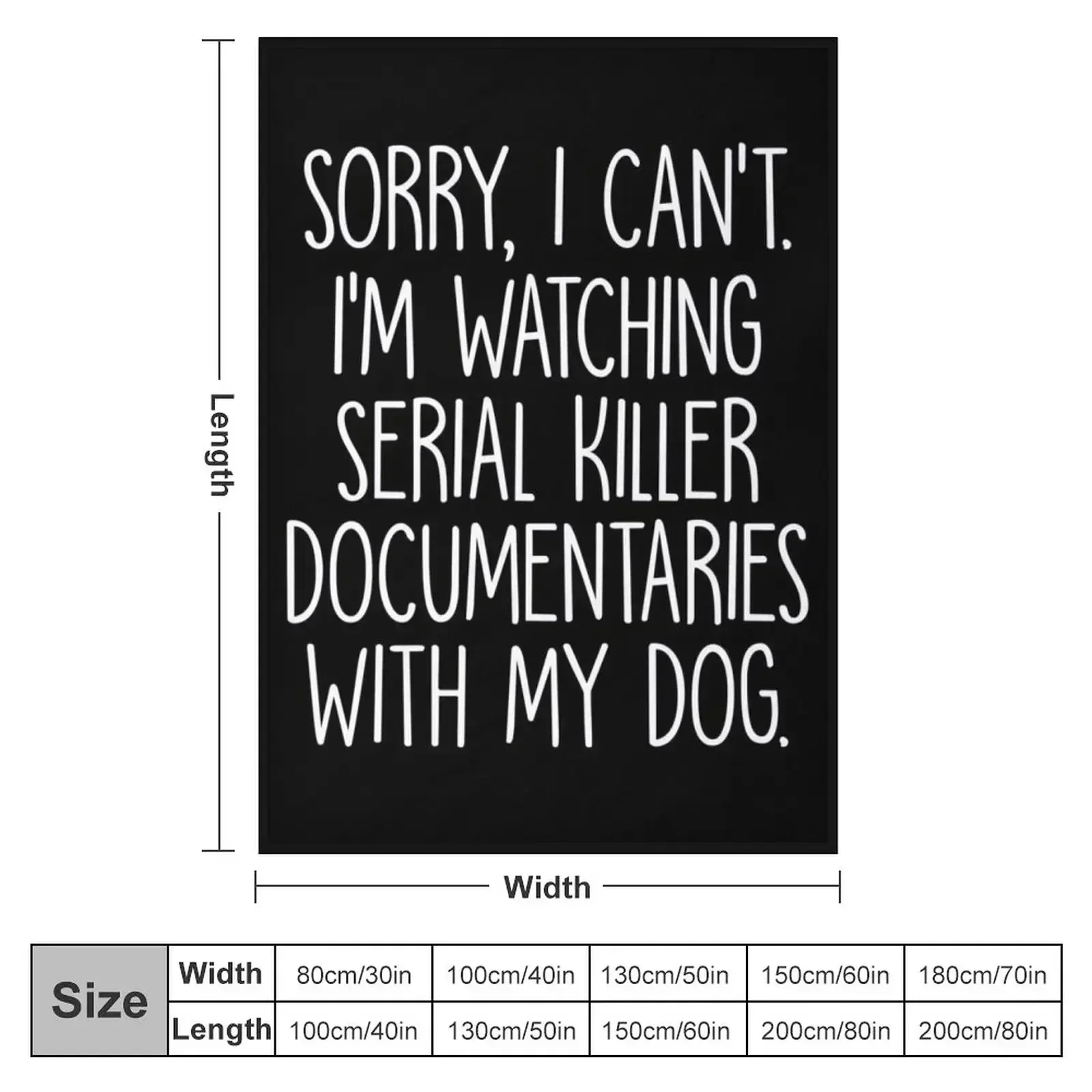 Sorry I Can't I'm Watching Serial Killer Documentaries With My Dog Throw Blanket Luxury Loose Stuffeds Blankets