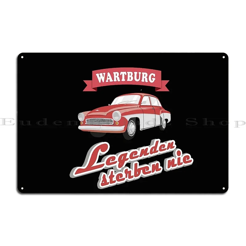 Wartburg legends never die 353 19661988 312 GDR Oldtimer VEB Automobilwerke Eisenach Metal Create Pub Classic Tin Sign Poster view 5