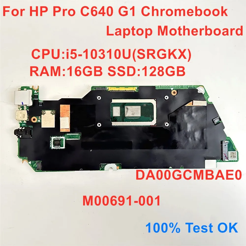 

DA00GCMBAE0 For HP Pro c640 Chromebook Laptop Motherboard i5-10310U 16GB 128GB Mainboard M00691-001 100% Test OK