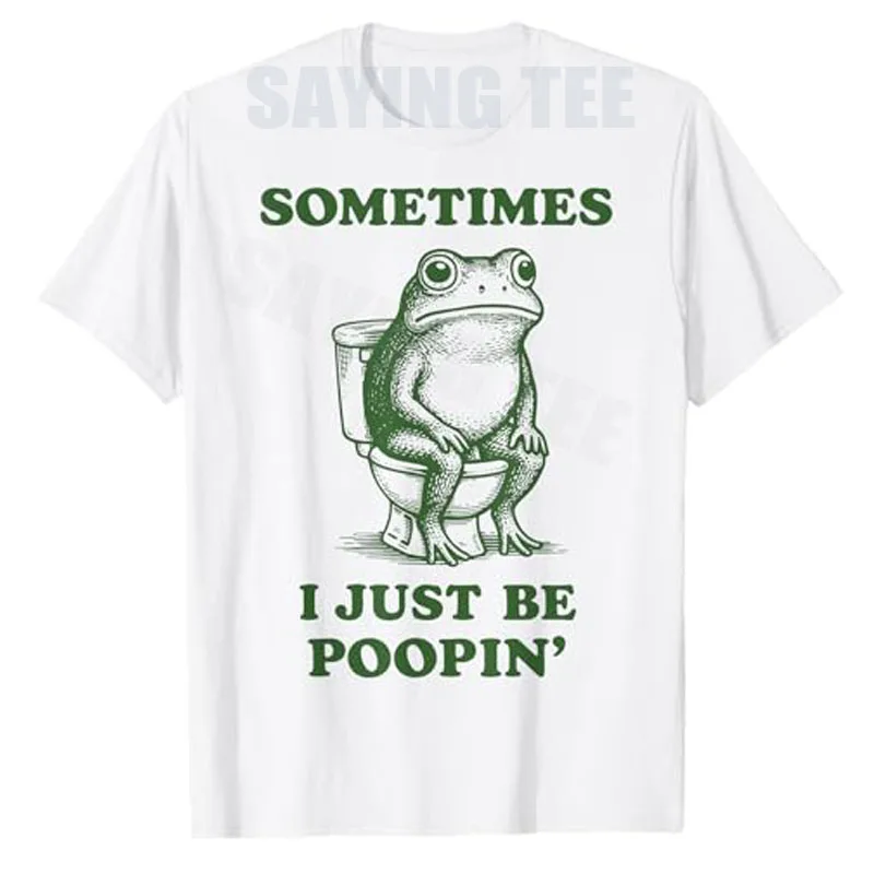 

Sometimes I Just Be Poopin' Frog T-Shirt Y2k Aesthetic Art Clothes Funny Pooping Toilet Frog Sarcastic Joke Saying Tee Novelty
