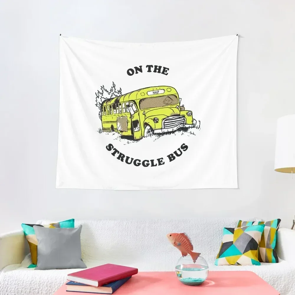 On The Struggle Bus Tapestry Home And Comfort Decor Bathroom Decor Tapestry