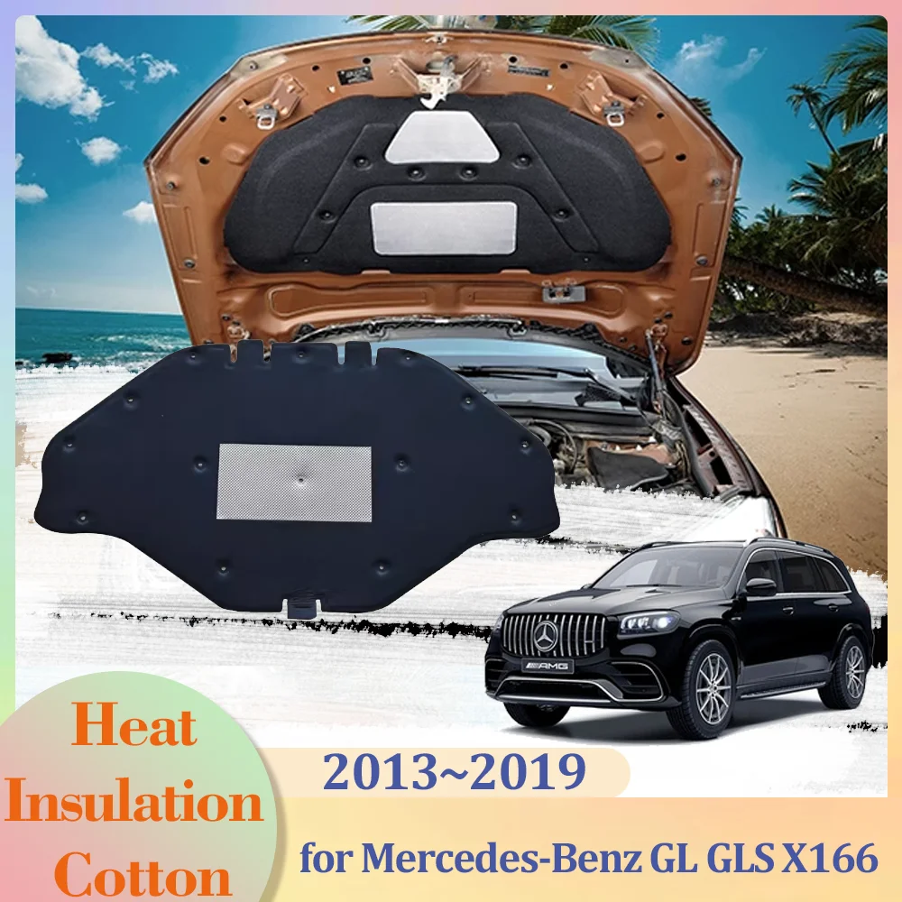 for Mercedes-Benz GL GLS X166 450 550 2013~2019 Car Hood Engine Insulation Pad Liner Cotton Soundproof Cover Heat Accessories