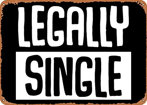 

Legally Single Divorced Vintage Look Metal Sign Patent Art Prints Retro Gift 8x12 Inch