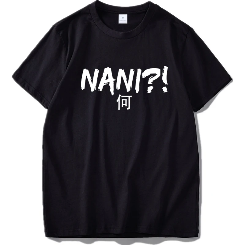 Anime Nani T Shirt Japanese Gifts Short Sleeve Tshirt Thick Cotton Soft Breathable   Size Tops Tee Homme