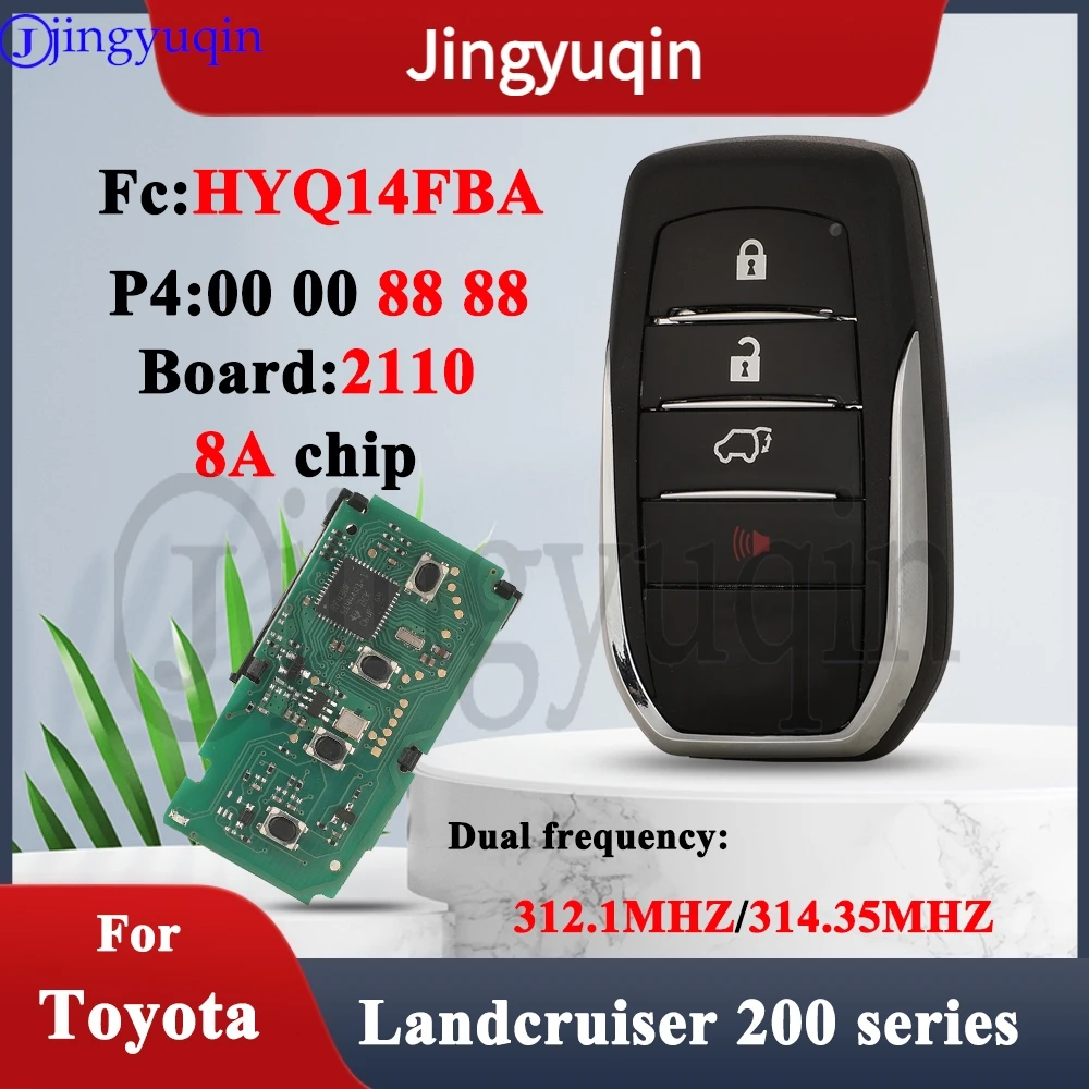 

JYQ For Toyota Landcruiser 200 series Dual frequency 312.10/314.35Mhz P4：88 281451-2110 Denso HYQ14FBA Smart Car Remote Key Fob