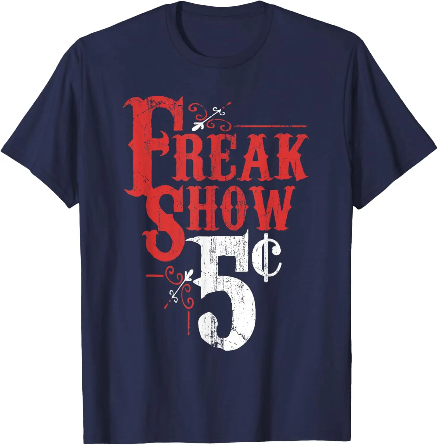 Freak Show Circus Party Weird Carnival Costume Freaky Acts T-Shirt  men clothing