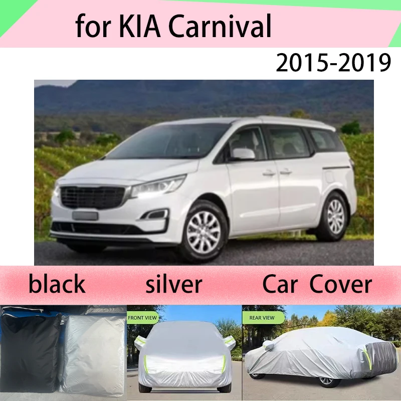 

For KIA Carnival 2015-2019 Outdoor Protection Full Car Covers Snow Cover Sunshade Waterproof Dustproof Exterior Car accessories