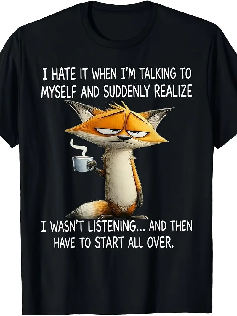 I Hate It When Im Talking To Myself And Suddenly Realize T Shirtretro Casual Short-Sleeved T-Shirt With A Round Neck And Printed
