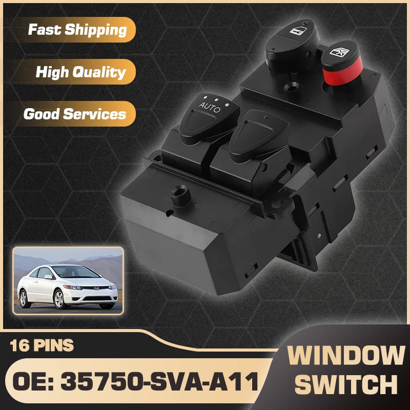 Car Electric Power Master Window Switch Lifter Console Button For Honda Civic MK8 2006-2011 35750-SVA-A11 35750-SVA-A12 16 Pins