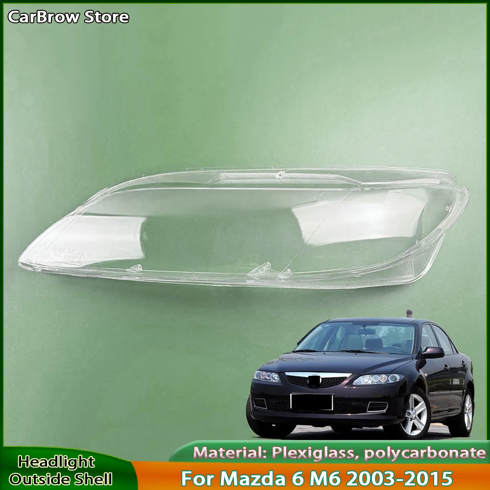 

For Mazda 6 M6 2003 2004 2005 2006 2007 2008 2009-2015 Car Headlight Cover Lampcover Lampshade Lamp Lens Case Auto Light Caps