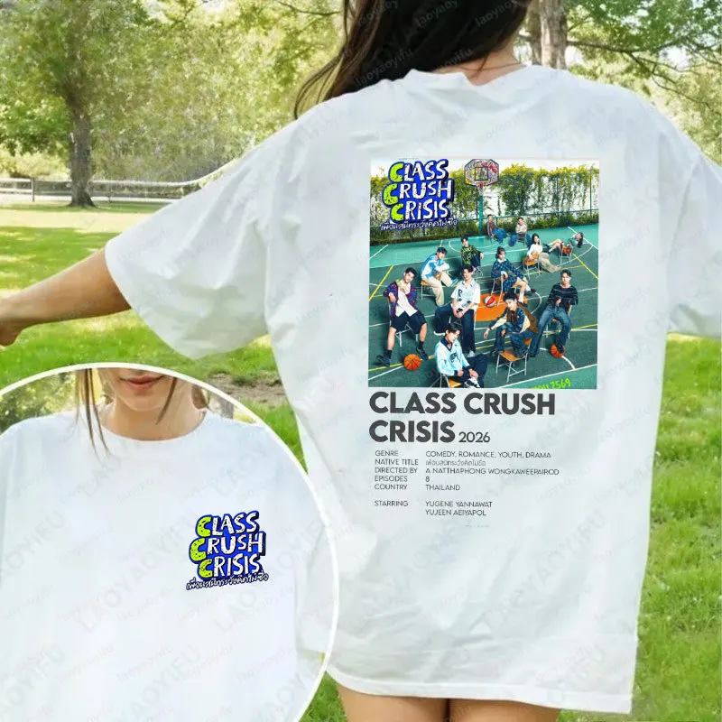 Class Crush Crisis Printing Tshirt Thai Drama Fans Graphic Tops Unisex Tee Funny Male Same-Sex Theme Cotton Two-sided Print Tops