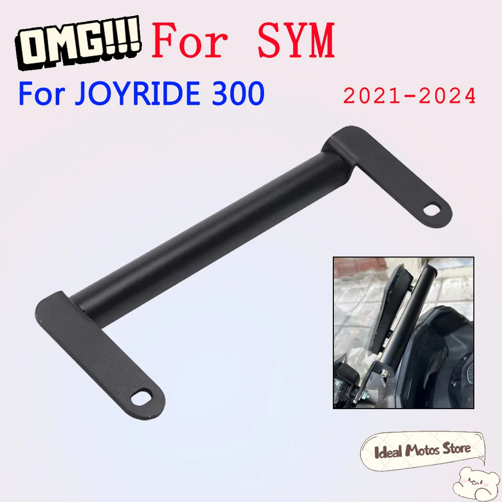 

For SYM Joyride 300 Motorcycle Mobile Phone Holder 2021 - 2024 New Adjustable GPS Navigation Bracket Motorcycle Accessories