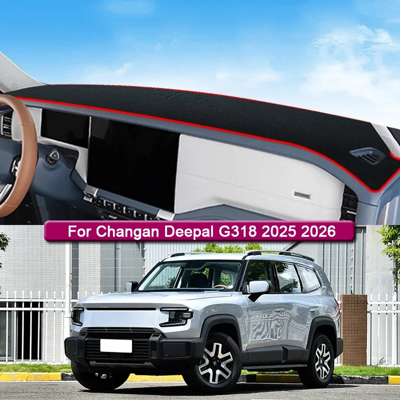 Стайлинг автомобиля для Changan Deepal G318 2025 2026, защитный коврик для приборной панели автомобиля, абажур, подушка, розовый ковер, коврик, чехол, аксессуары Стайлинг автомобиля для Changan Deepal G318 2025 2026, защитный коврик для приборной панели автомобиля, абажур, подушка, розовый ковер, коврик, чехол, аксессуары