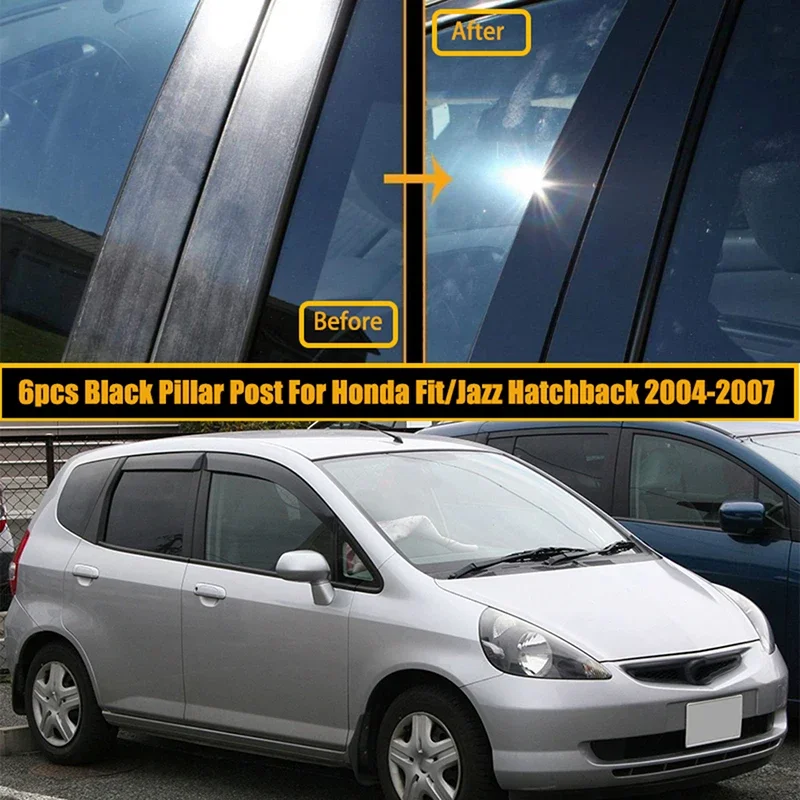 6Pcs Car Door Window Pillar Posts for Honda Fit Jazz 5 Door Hatchback 2004 2005 2006 2007 Trim Molding Cover Decal Auto Styling