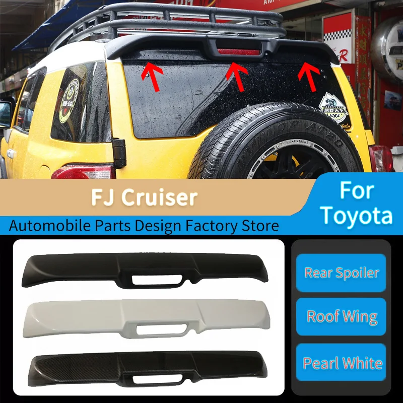

Для Toyota FJ Cruiser, спойлер на заднее крыло, модификация, задний багажник, фиксированное ветровое крыло, украшение, хвостовой спойлер, автозапчасти, тюнинг