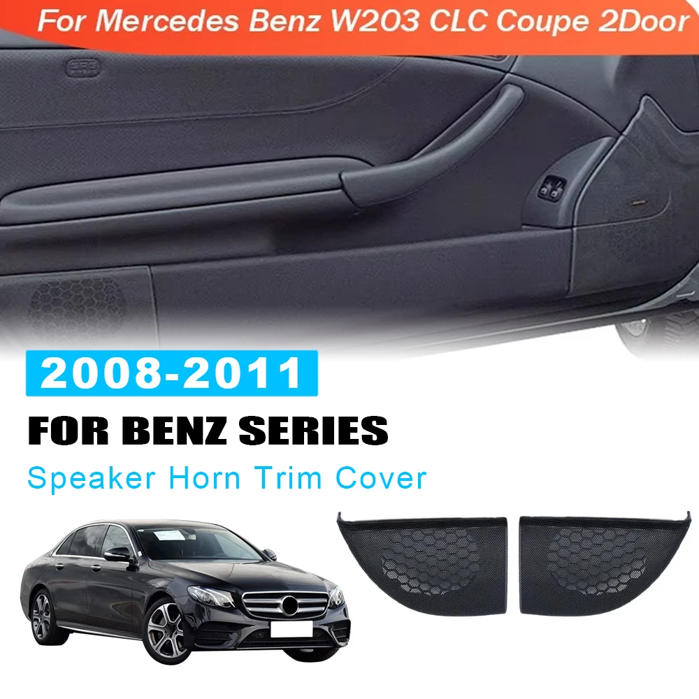

2 Door Hand Door Speaker Audio Horn Trim Cover Cap Shell House for Mercedes Benz W203 CLC Coupe A20372703889051 A20372704889051