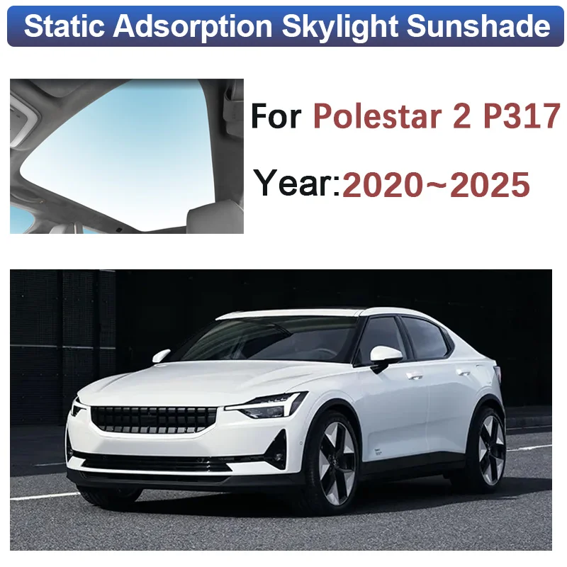 Car Skylight Sunshade For Polestar 2 P317 2020-2025 2022 Sunroof Shades Electrostatic Adsorption Heat Insulation Car Accessories