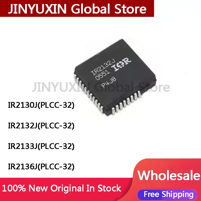 2Pcs IR2130J IR2132J IR2133J IR2136J PLCC-32 IC 100% Quality In Stock Wholesale