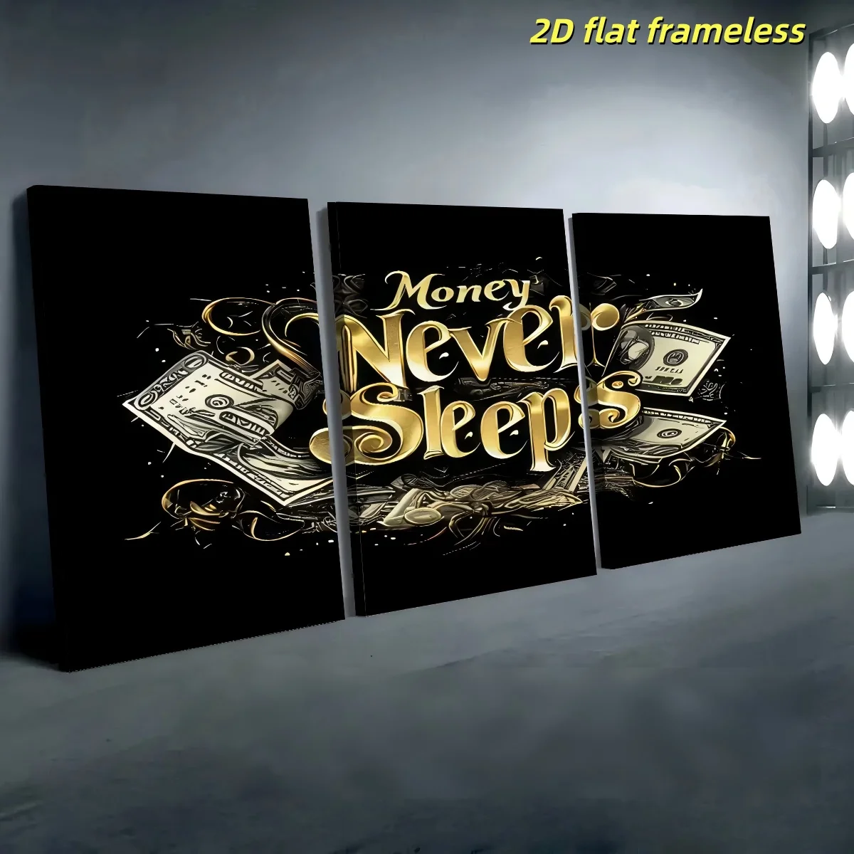 3 pieces of Money Never Sleeps canvas posters featuring gold letters and US dollar bills, as well as 2D flat printed frameless g