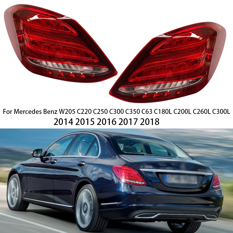 

For Mercedes Benz C Class W205 C300 C250 C350 C220 C180L C200L 2014-2018 Auto Turn signals Brake lights Car Tail light assembly