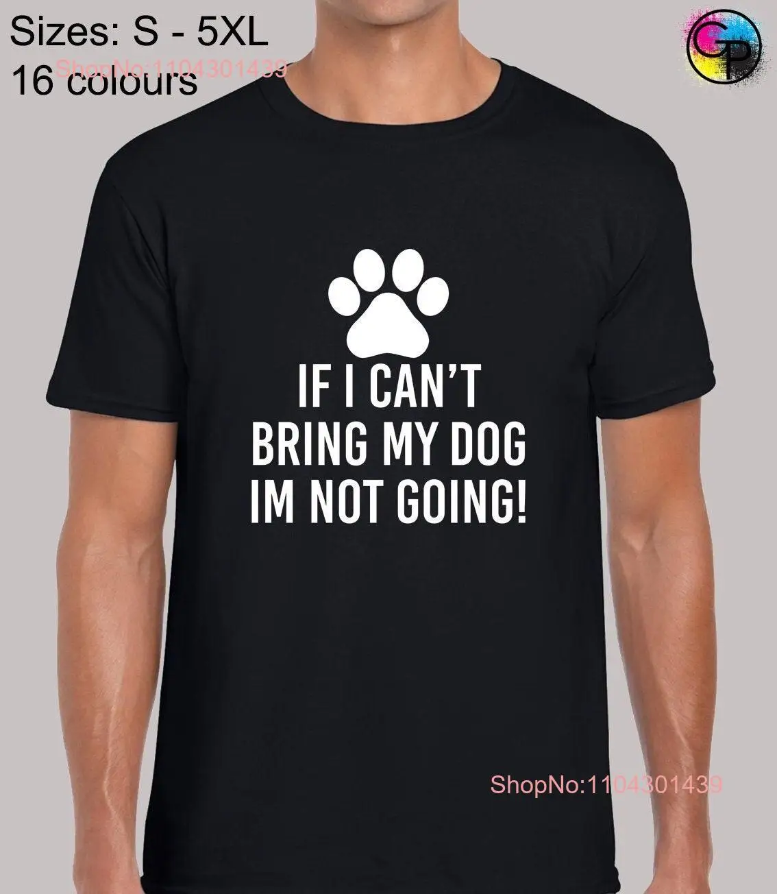 Köpeğimi getirmemiyorum erkek T Shirt unisex komik şaka yenilik sloganı alıntı köpek yavrusu evcil hayvan sevgilisi moda tasarımı serin mevcut