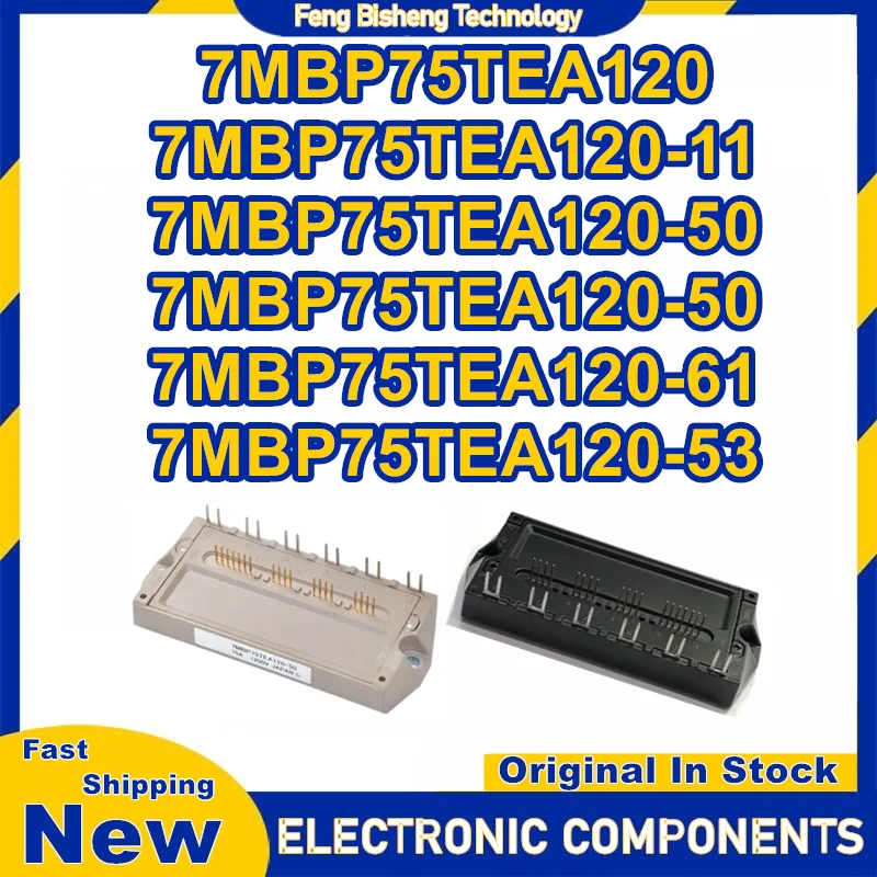 

7MBP75TEA120 7MBP75TEA120-11 7MBP75TEA120-50 7MBP75TEA120-50 7MBP75TEA120-61 7MBP75TEA120-53 New in stock