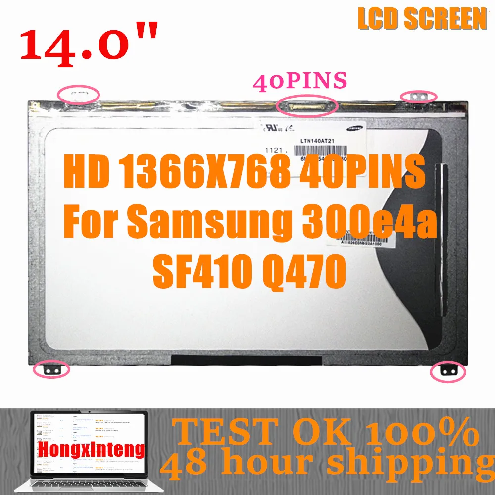 Pantalla LCD de 14,0 "HD de 40 pines LTN140AT21, LTN140AT21-001 de LTN140AT21-801 para Samsung 300e4a, SF410, Q470, Envío Gratis