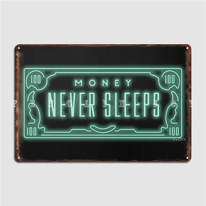 Money Never Sleeps Poster Metal Plaque Cinema Kitchen Club Bar Personalized Poster Tin Sign Poster