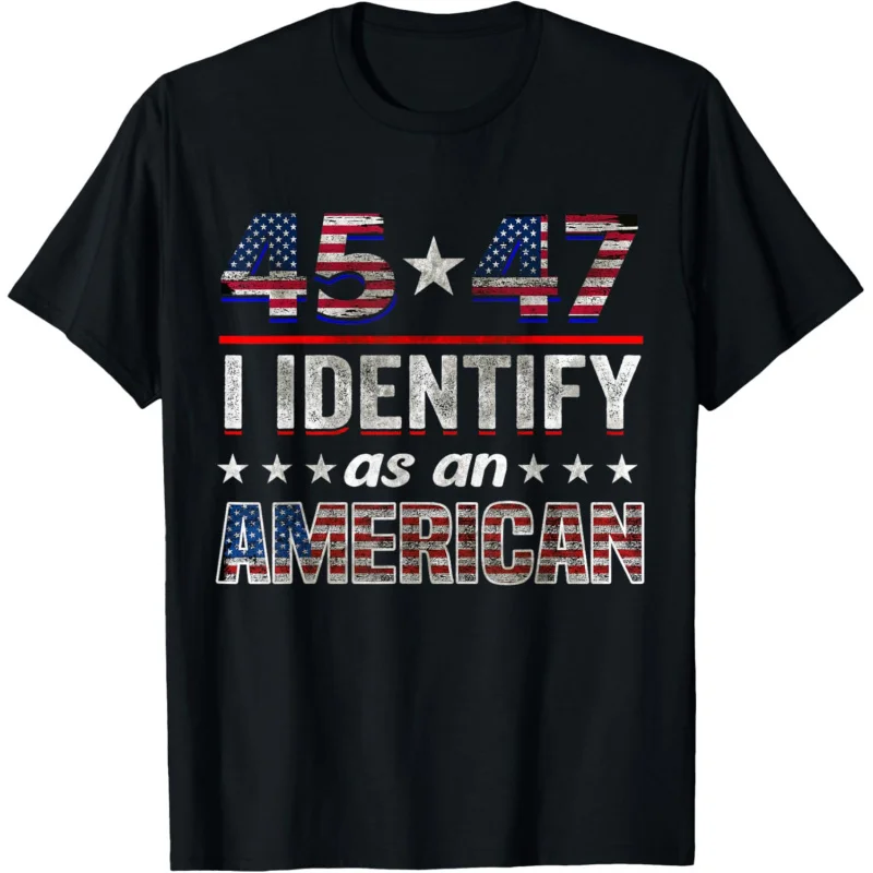 

45 47 I Identify As An American Trump 2024 T-Shirt Men's and Women's Loose