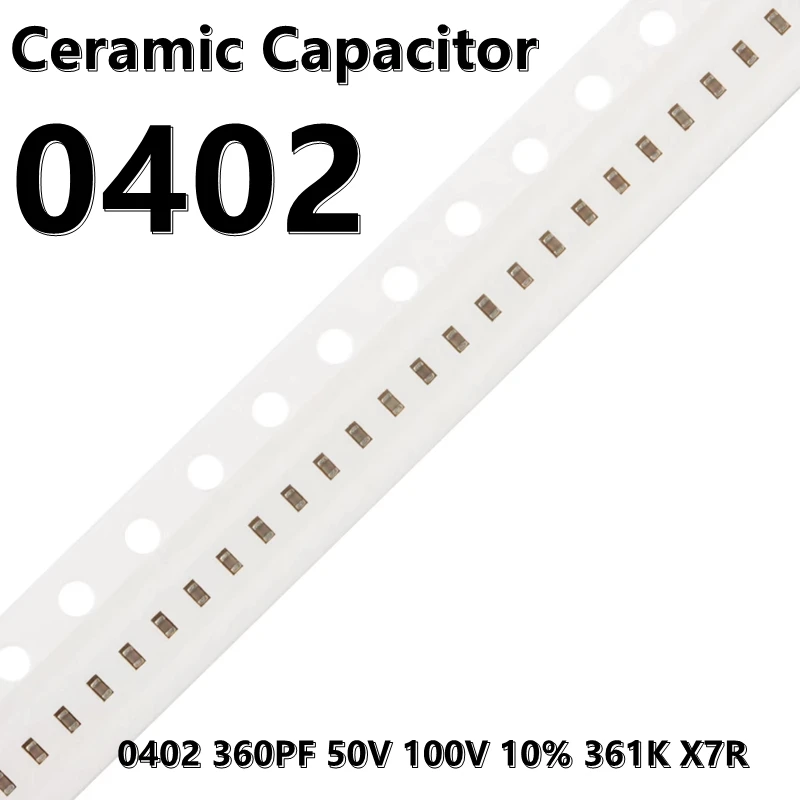 

(100pcs) 0402 360PF 50V 100V 10% 361K X7R 1005 SMD Ceramic Capacitors