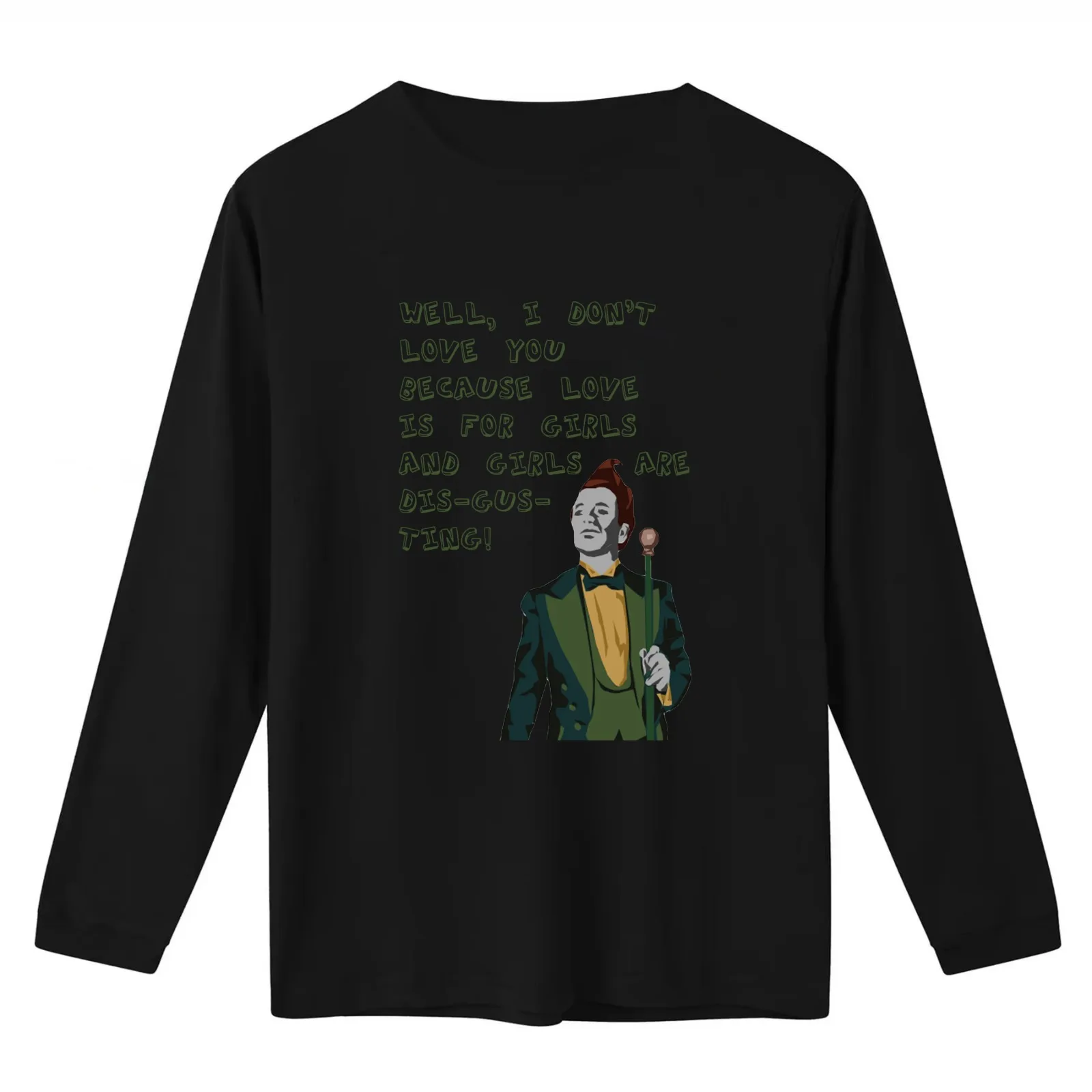 I don't love you because love is for girls and girls are dis-gus-ting! T-Shirt Summer Casual Cotton Tee Vintage Graphic Print
