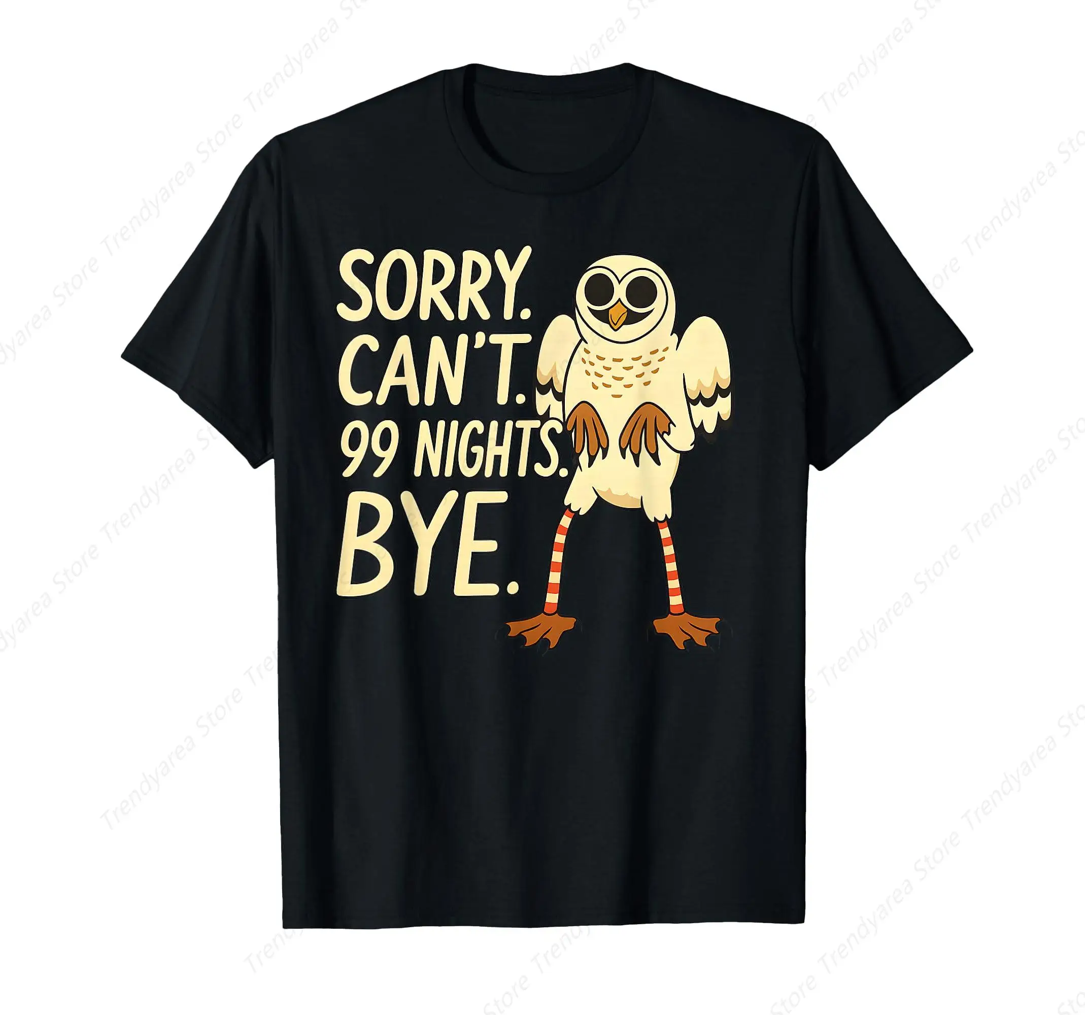 

Sorry Can’t 99 Nights Bye in The Forest Owl Gamer T-Shirt