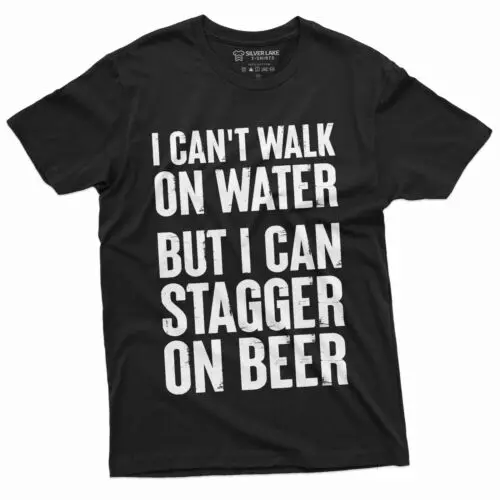 Men's Funny Beer Drinking Party Shirt I cant walk on Water Humor Sarcastic Tee