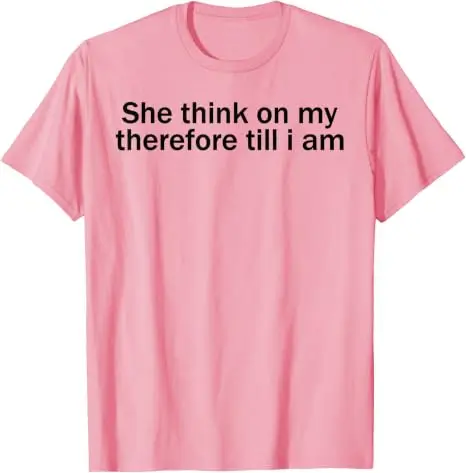 Sie denkt: „Ich denke, ich bin lustig, also bin ich es“ – Sarkastisches Meme-T-Shirt, Y2K Streetwear, personalisiertes Witz-Spruch-T-Shirt, Herrenbekleidung, Geschenk – Detail 8