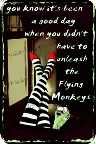 unleash the FLYING MONKEYS good day metal print tin sign Wicked Witch Wizard Oz