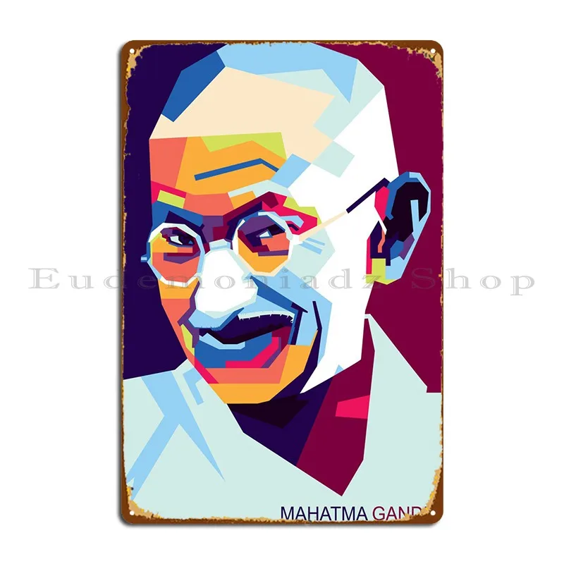 Mahatma Gandhi Metal Plaque Rusty Kitchen Create Iron Cinema Tin Sign Poster